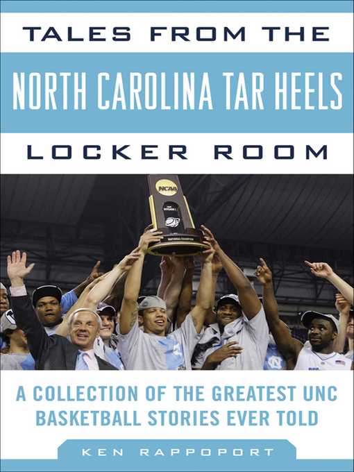 Title details for Tales from the North Carolina Tar Heels Locker Room by Ken Rappoport - Available